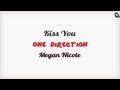 Lyric Video | Kiss You ~ Megan Nicole 