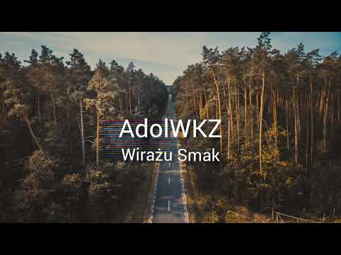 ADOL WKZ - Wirażu Smak prod. SVLVMON