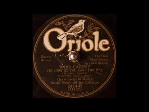 Harold White's All Star Collegians - Who Cares? (So Long As You Care For Me) (1932)