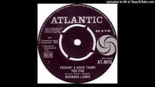 BARBARA LEWIS - PUSHIN&#39; A GOOD THING TOO FAR