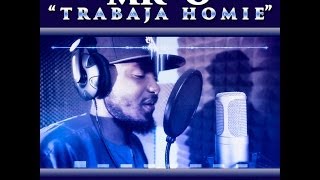 Mr O - Trabaja Homie (Sheneal Records)