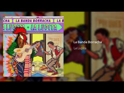 La Lupita - La Banda Borracha (Audio Oficial)