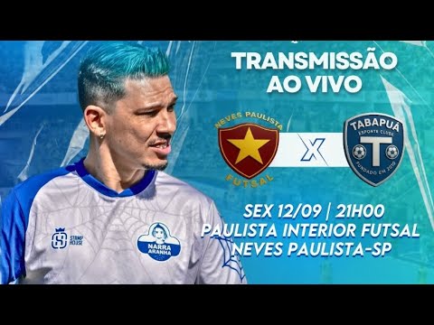 FUTSAL AO VIVO | NEVES PAULISTA X TABAPUÃ | TAÇA PAULISTA INTERIOR DE FUTSAL | NEVES PAULISTA-SP