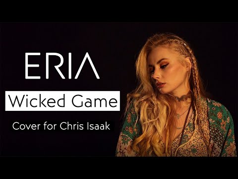 ERIA - Wicked Game (Cover for Chris Isaak)