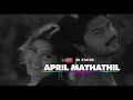 April Mathathil Vaali Status