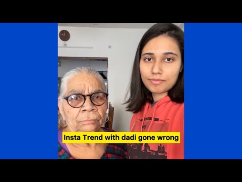 Insta Trend with Dadi gone Wrong | Salonayyy | Saloni Gaur