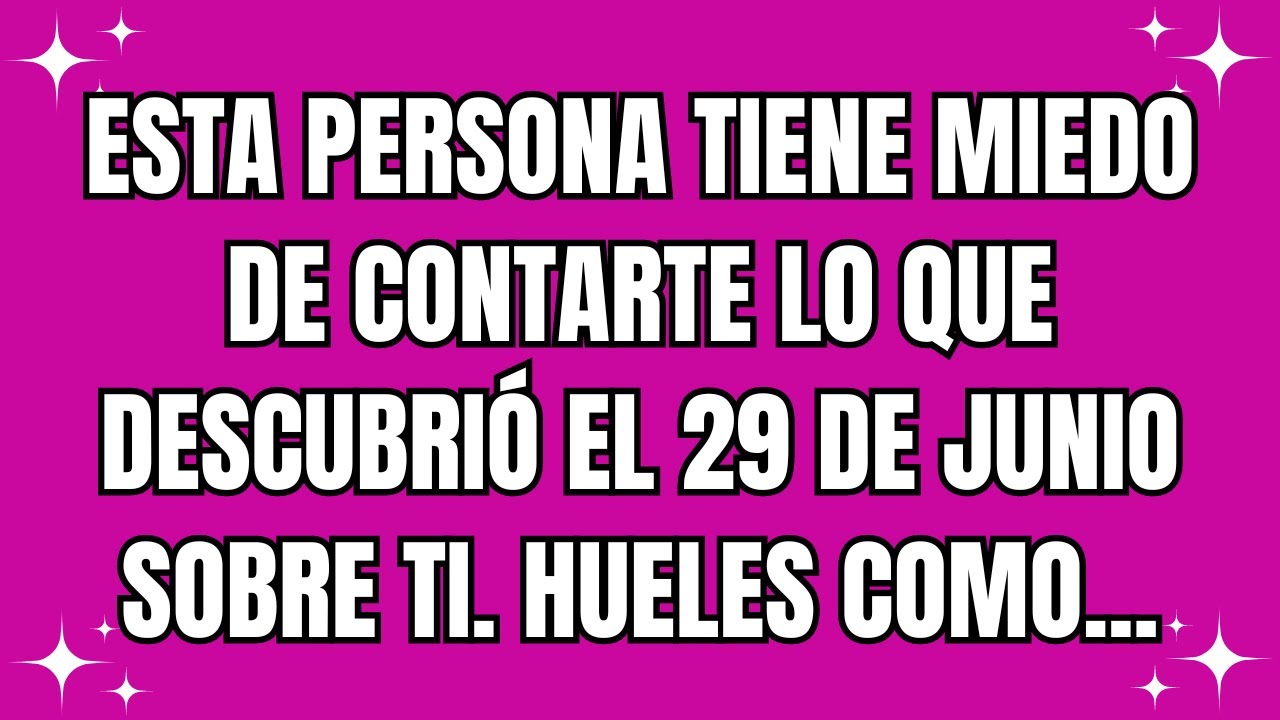 💌Esta persona tiene miedo de contarte lo que descubrió el 29 de junio sobre ti. Hueles como...