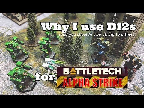 Why I use D12s in Battletech: Alpha Strike (and you shouldn’t be afraid to either).