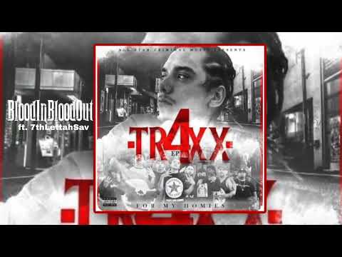 Tr4xx - Blood In Blood Out ft 7thlettahsav (Official Audio)