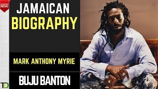 Jamaican Biography - &quot;Mark Anthony Myrie&quot; (OC) &quot;Buju Banton&quot;