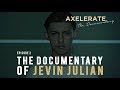 Jevin Julian - Axelerate The Documentary: Jevin Julian Ep. 2
