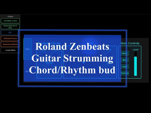 Roland Zenbeats 2.0 - Tutorial: Part 24, Guitar strumming with Chordbud2 and Rhythmbud
