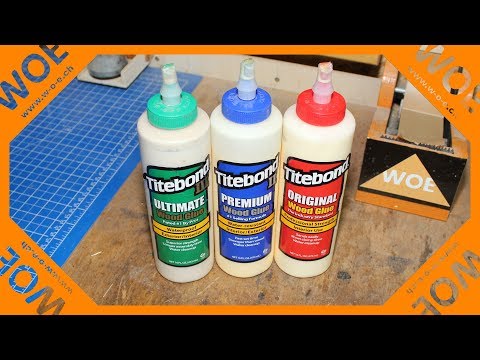 Titebond Wood Glue welcher ist für was? | WoE