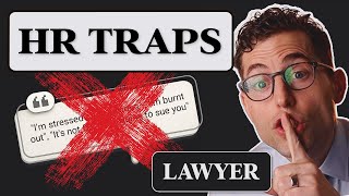 NEVER Say These 3 Things to HR (Lawyer's Warning)