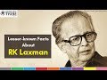 Lesser-known Facts About RK Laxman