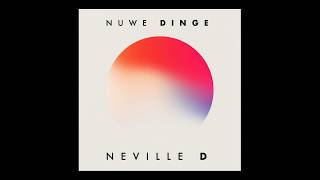 Neville D - Nuwe Dinge (Official Lyric Video)