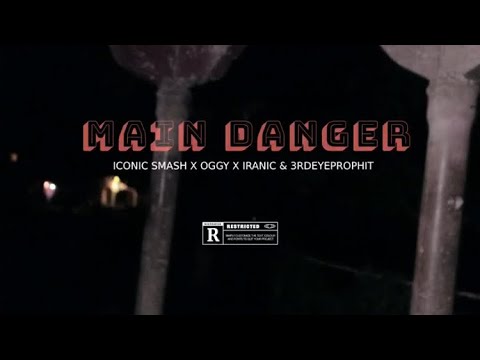 ICONICSMASH - MAIN DANGER (official video)ft.iranic, Oggy, 3rdeyeprophit