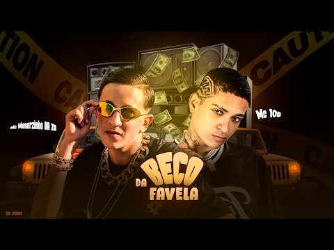 MC 10G E MC MENORZINHO DA Z.O - BECO DA FAVELA - REMIX BREGA FUNK