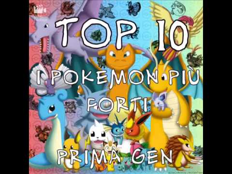 TOP 10-I 10 POKEMON PIÙ FORTI DI PRIMA GENERAZIONE!!-