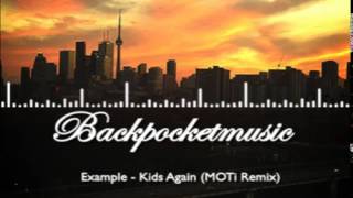 Example - Kids Again (MOTi Remix)