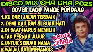 Download lagu DISCO MIX CHA CHA 2025 COVER LAGU PANCE PONDAAG TERLARIS COCOK BUAT TEMAN SANTAI AUDIO JERNIH mp3