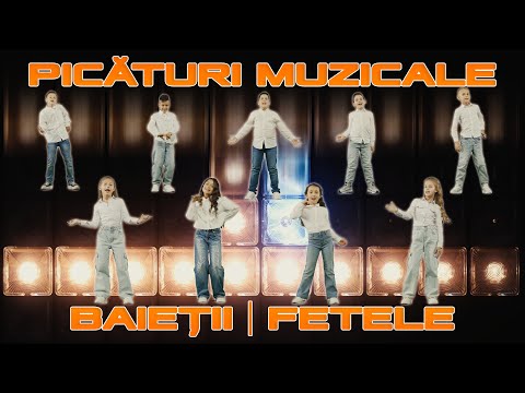Picături Muzicale -  Băieții Fetele
