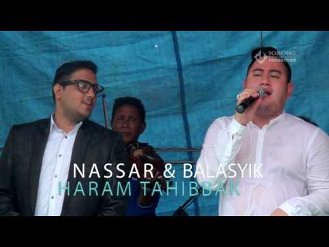 NASSAR MUSTOFA AMANG BALASYIK - HARAM TAHIBBAK YOUTUBE VIDEO MUSIC