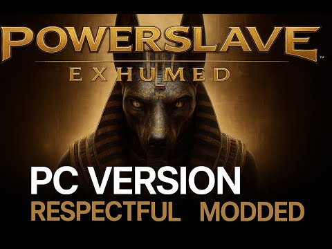 Powerslave aka Exhumed (Pc version) (Respectful Mods)