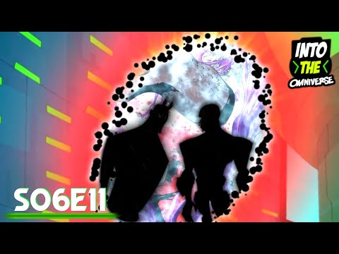 Into the Omniverse S06E11 - The Weapon of All Evil, Part 1