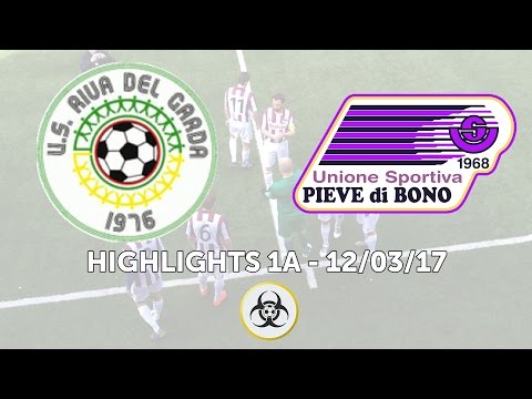 HIGHLIGHTS PARZIALI 1A - 12/03/17: US Riva Del Garda ASD - US Pieve Di Bono ASD 1-2