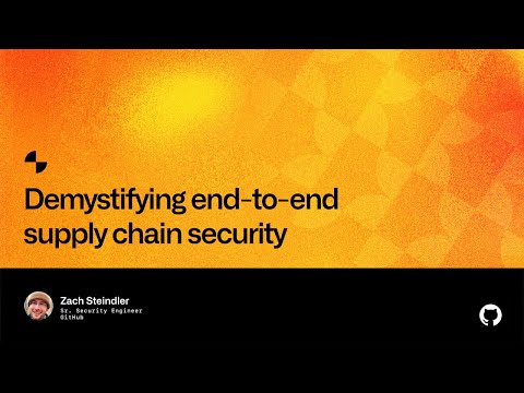 Demystifying end-to-end supply chain security - Universe 2022