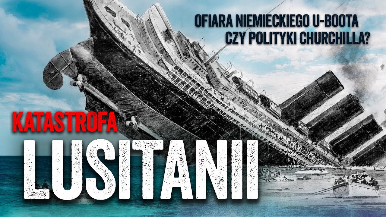 Katastrofa "LUSITANII" - pełna niejasności tragedia, która zmieniła (?) bieg wojny.