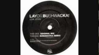 layo and bushwacka - love story - tim deluxe remix -essential selection
