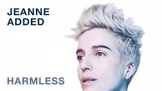 Jeanne Added - Harmless (Audio)