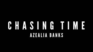 Chasing Time (Official Audio) - Azealia Banks