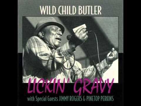 Wild Child Butler - Lickin' Gravy