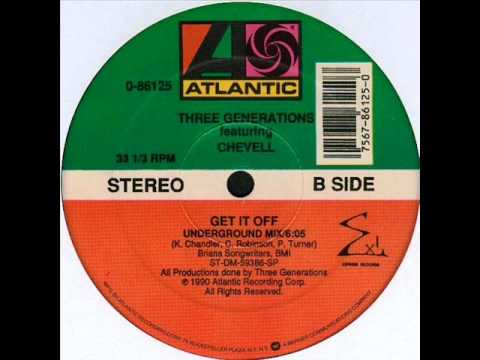 Three Generations feat. Chevell - Get It Off (underground mix)