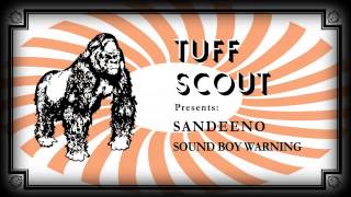 01 Sandeeno - Soundboy Warning [Tuff Scout]