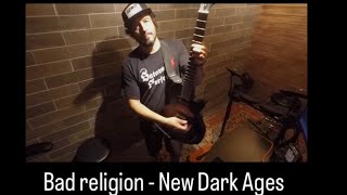 Bad Religion - New Dark Ages (Guitar Cover)