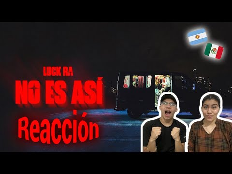 MEXICANOS REACCIONAN 🇲🇽🇦🇷II Luck Ra - NO ES ASI (Official Video)