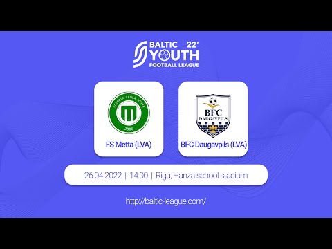 Baltic Youth Football League 2022 | FS Metta (LVA) - BFC Daugavpils (LVA)