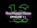 Plaster Case Episode 11