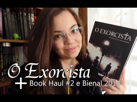 Livro - O Exorcista + Book Haul e Bienal 2014