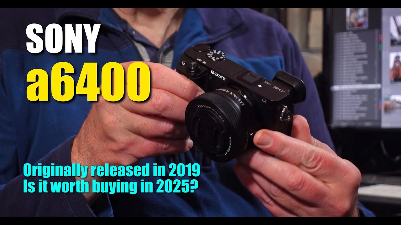 Sony a6400 Review - First released in 2019, is it a good buy in 2025?