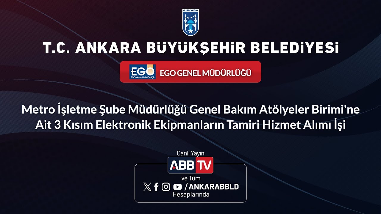 EGO GENEL MÜDÜRLÜĞÜ - 3 Kısım Elektronik Ekipmanların Tamiri Hizmet Alımı İşi