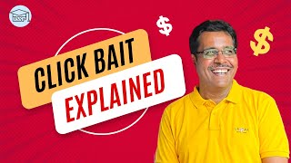 Click Bait Explained