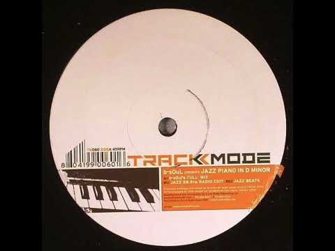 b-sOuL – Jazz Piano In D Minor -A1   Jazz Piano In D Minor B Soul's Full Mix- Track Mode – TM060