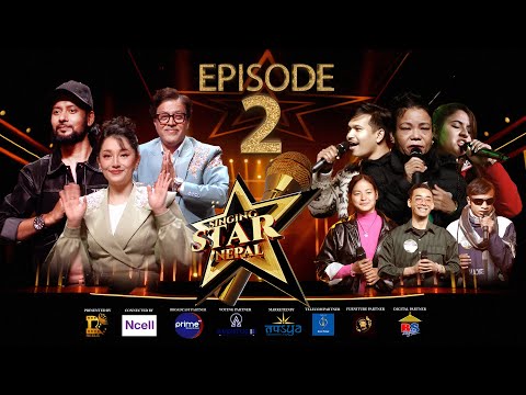 SINGING STAR NEPAL | EPISODE 2 | PHYSICAL AUDITION | SANUP PAUDEL | TRISHALA GURUNG | ARJUN POKHAREL