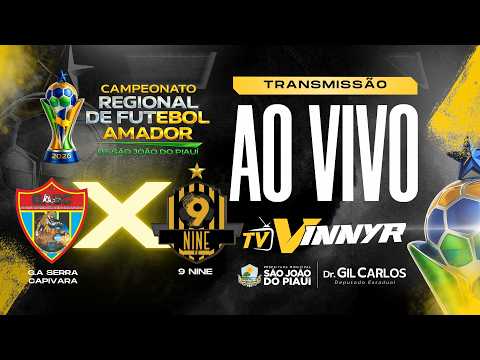 CAMPEONATO REGIONAL 2026 DE SÃO JOÃO DO PIAUÍ - G.A SERRA DA CAPIVARA X 9 NINE