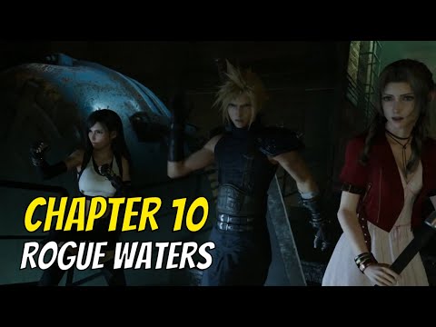 FINAL FANTASY 7 REMAKE PS4 Gameplay Walkthrough Part 10 - CHAPTER 10 Rogue Waters